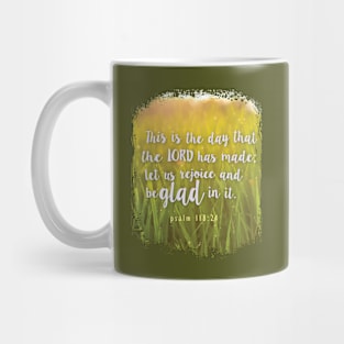 This is the day the Lord has made! Psalm 118:24 | Christian nature design Mug